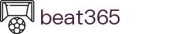 beat·365(中国)-官方网站